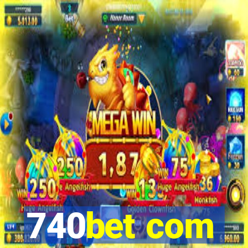 740bet com